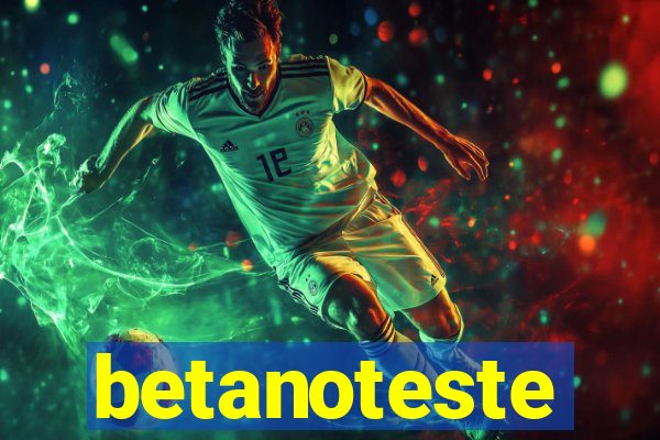 betanoteste