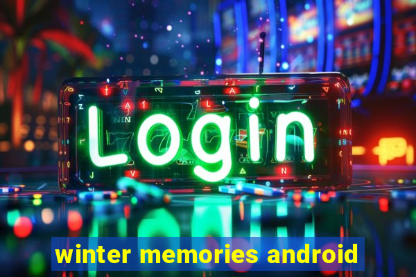 winter memories android