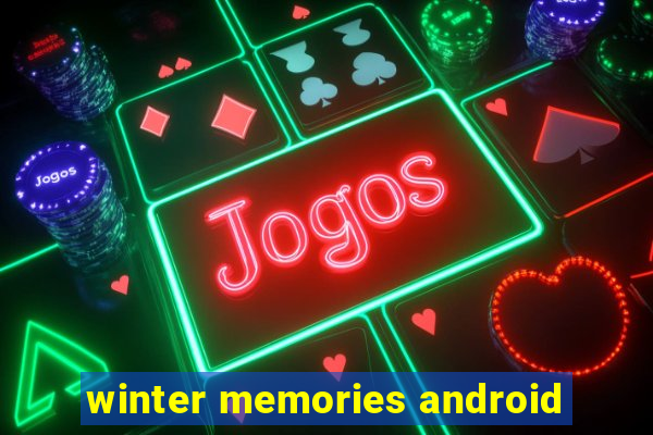 winter memories android