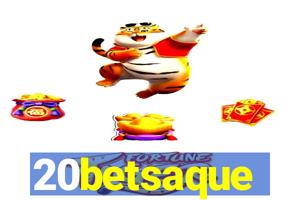 20betsaque