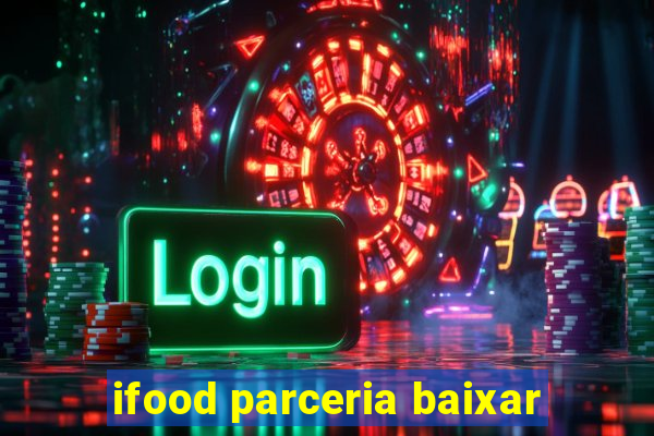 ifood parceria baixar