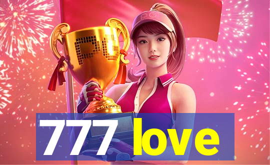 777 love