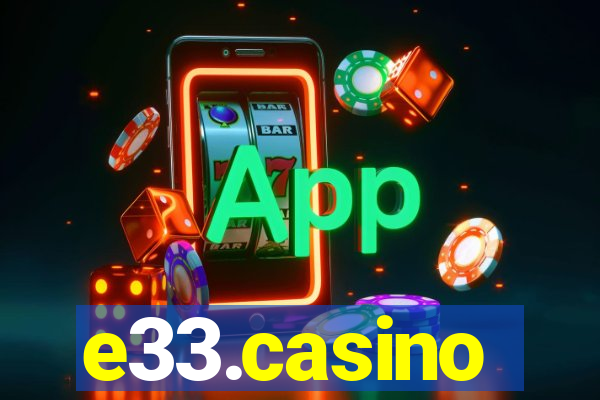 e33.casino