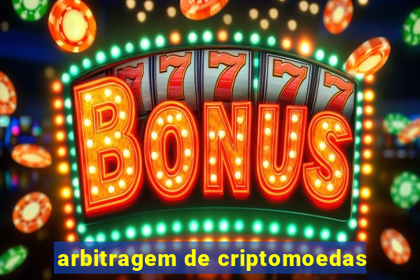 arbitragem de criptomoedas