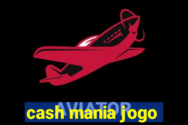 cash mania jogo