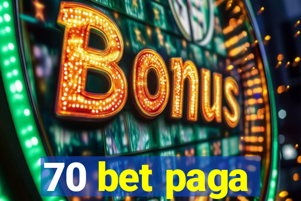 70 bet paga