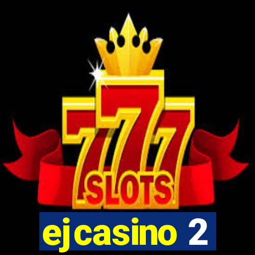 ejcasino 2