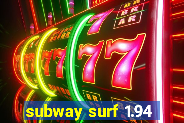 subway surf 1.94