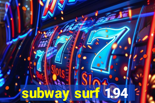 subway surf 1.94