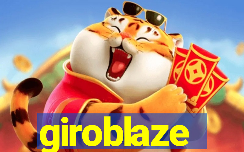 giroblaze