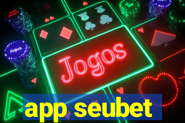 app seubet