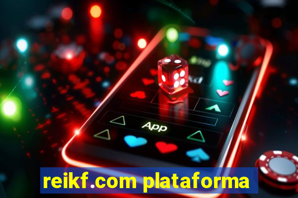 reikf.com plataforma