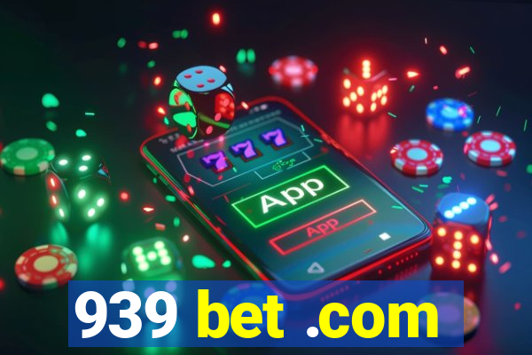 939 bet .com