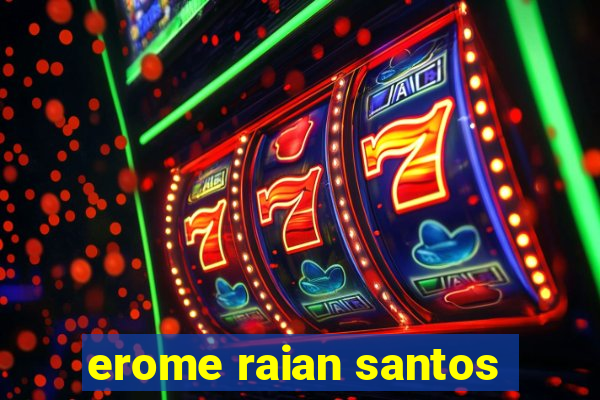 erome raian santos