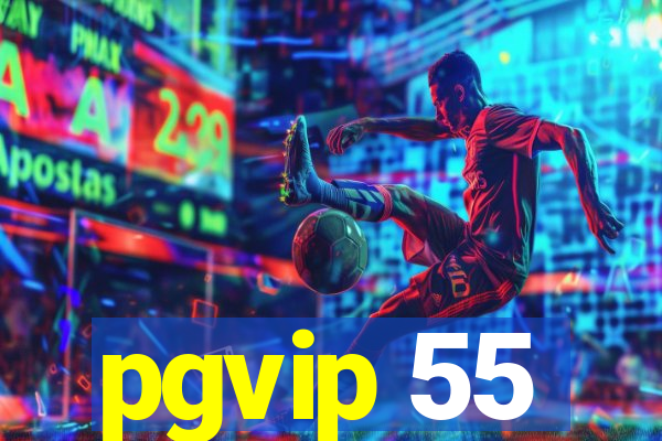 pgvip 55