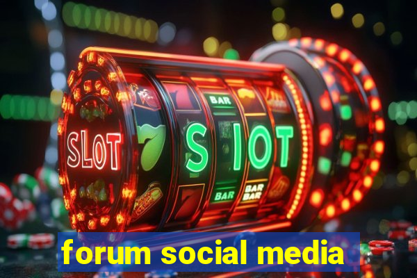 forum social media