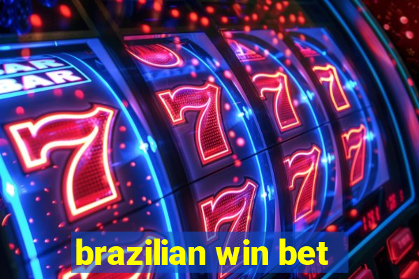 brazilian win bet