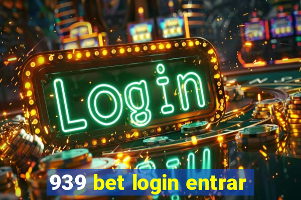 939 bet login entrar