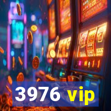 3976 vip