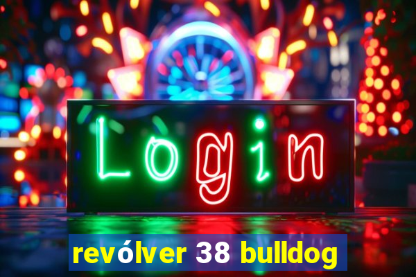 revólver 38 bulldog