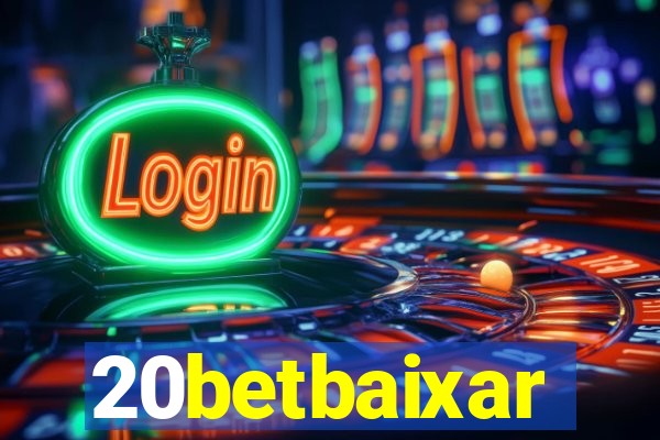 20betbaixar