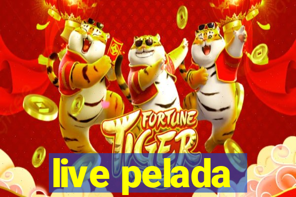 live pelada