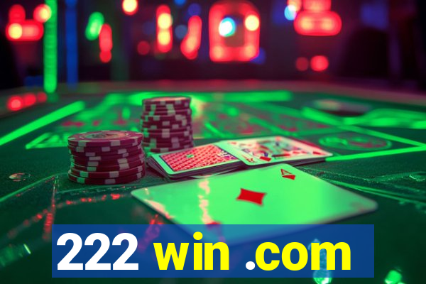 222 win .com