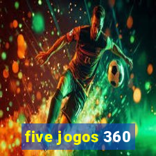 five jogos 360