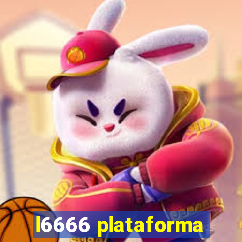 l6666 plataforma