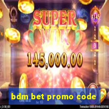 bdm bet promo code