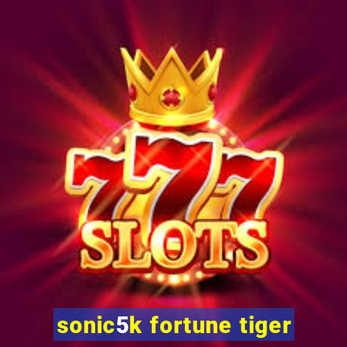 sonic5k fortune tiger