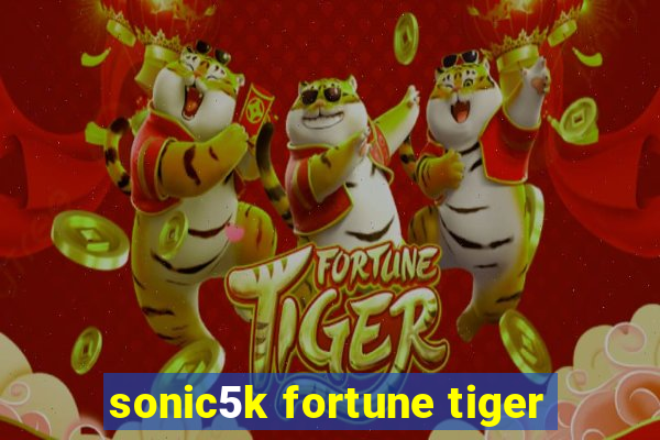 sonic5k fortune tiger