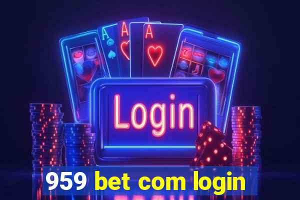 959 bet com login