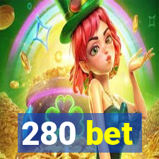 280 bet