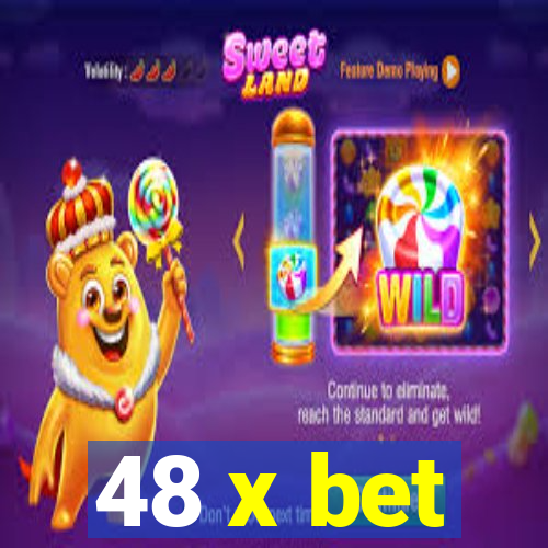 48 x bet