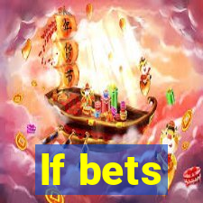 lf bets