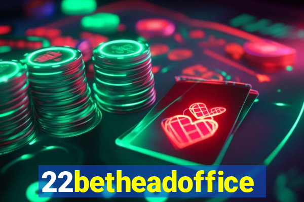 22betheadoffice