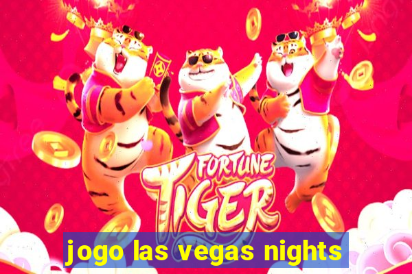 jogo las vegas nights