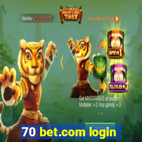 70 bet.com login