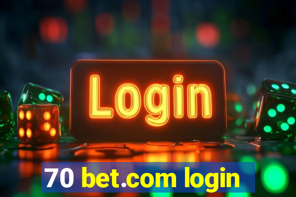 70 bet.com login