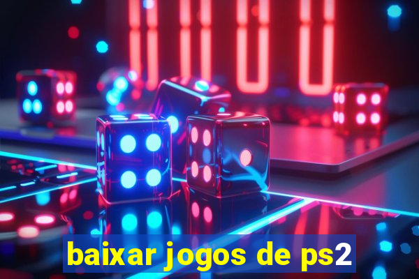 baixar jogos de ps2