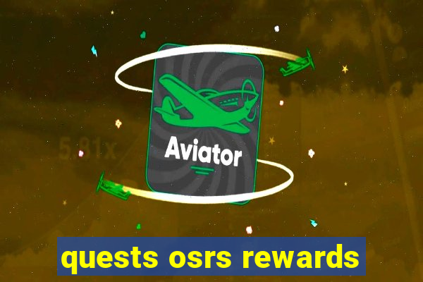 quests osrs rewards