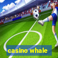 casino whale