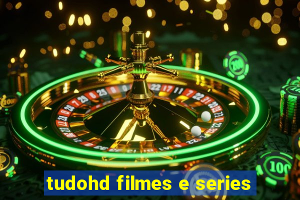 tudohd filmes e series