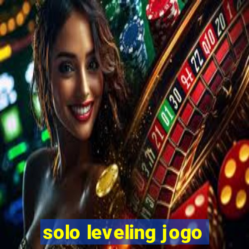 solo leveling jogo