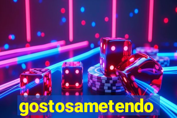 gostosametendo