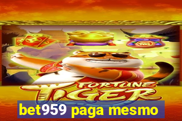 bet959 paga mesmo