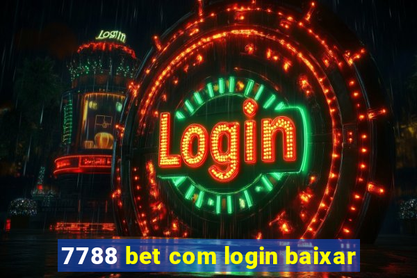 7788 bet com login baixar