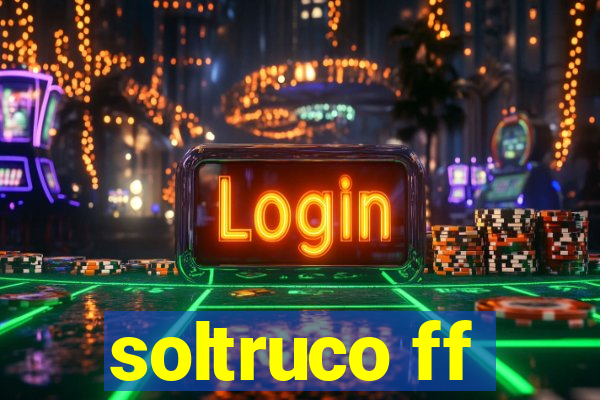 soltruco ff