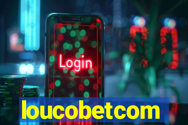 loucobetcom